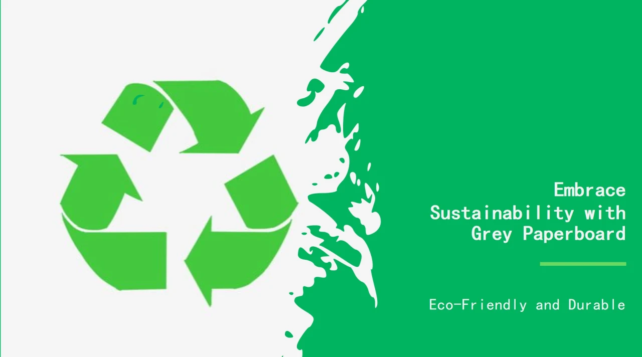 recycled greyboard eco friendly packaging sustainability green manufacturing